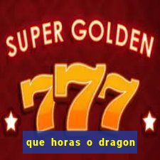 que horas o dragon fortune paga